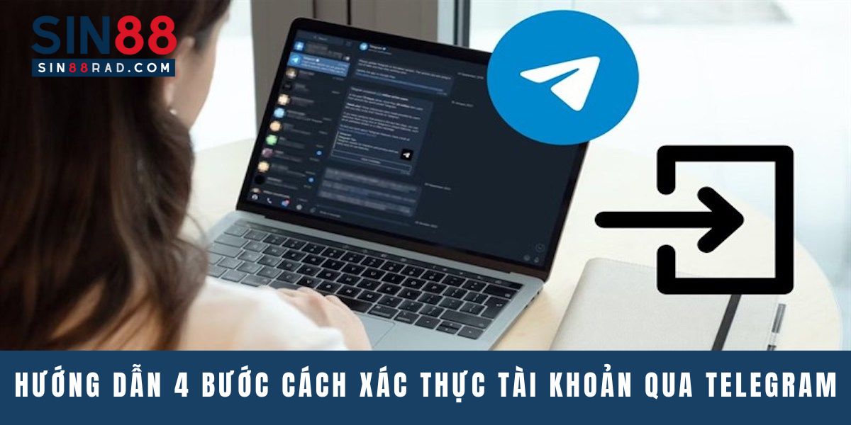 Hướng dẫn 4 bước cách xác thực tài khoản bằng Telegram