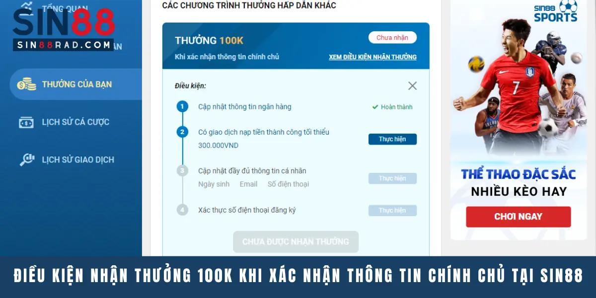 Điều kiện nhận thưởng 100k khi xác nhận thông tin chính chủ tại Sin88