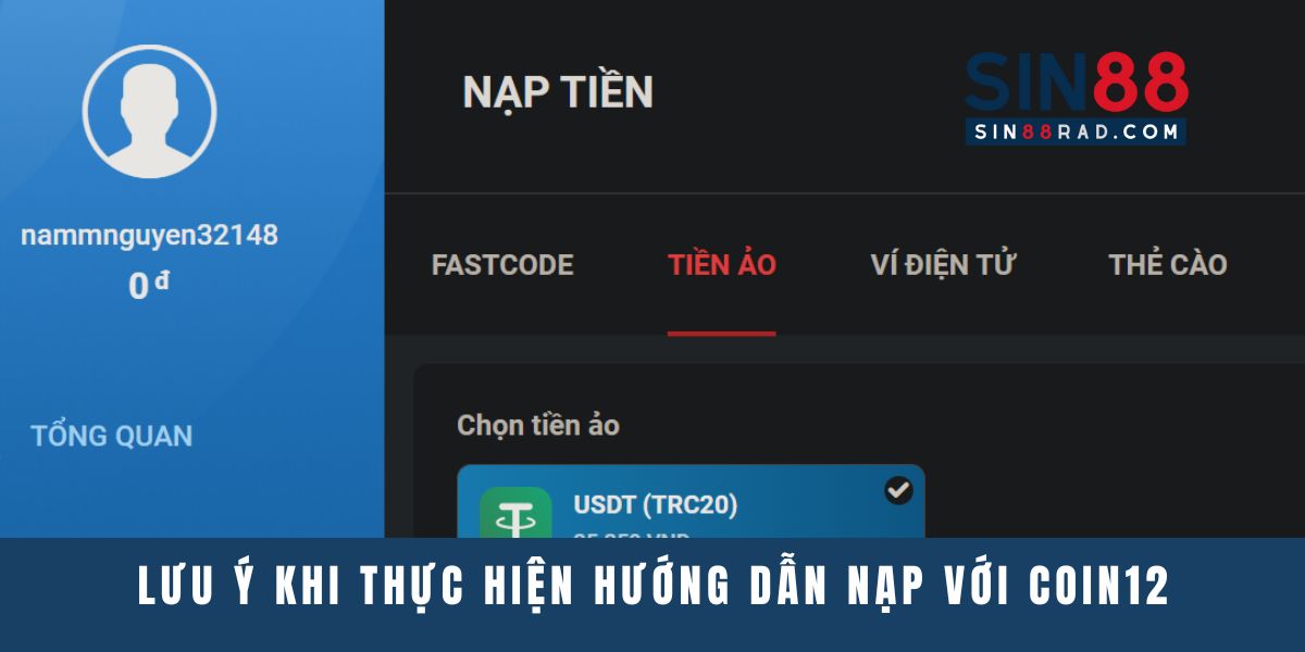 Một số lưu ý khi thực hiện hướng dẫn nạp với coin12