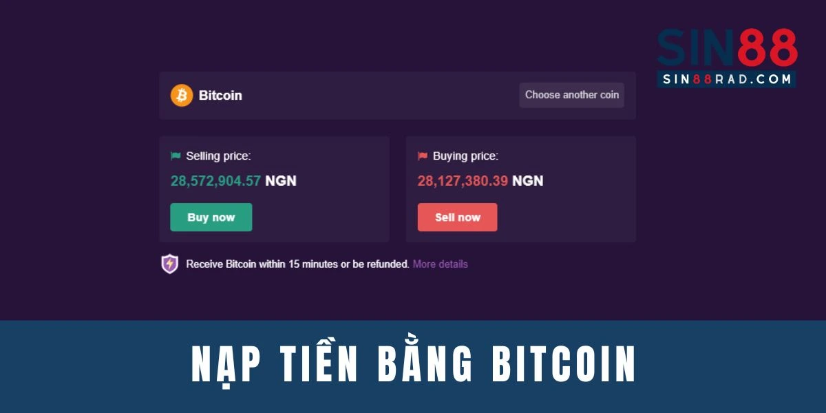 Bitcoin – giải pháp nạp tiền hàng đầu vào SIN88